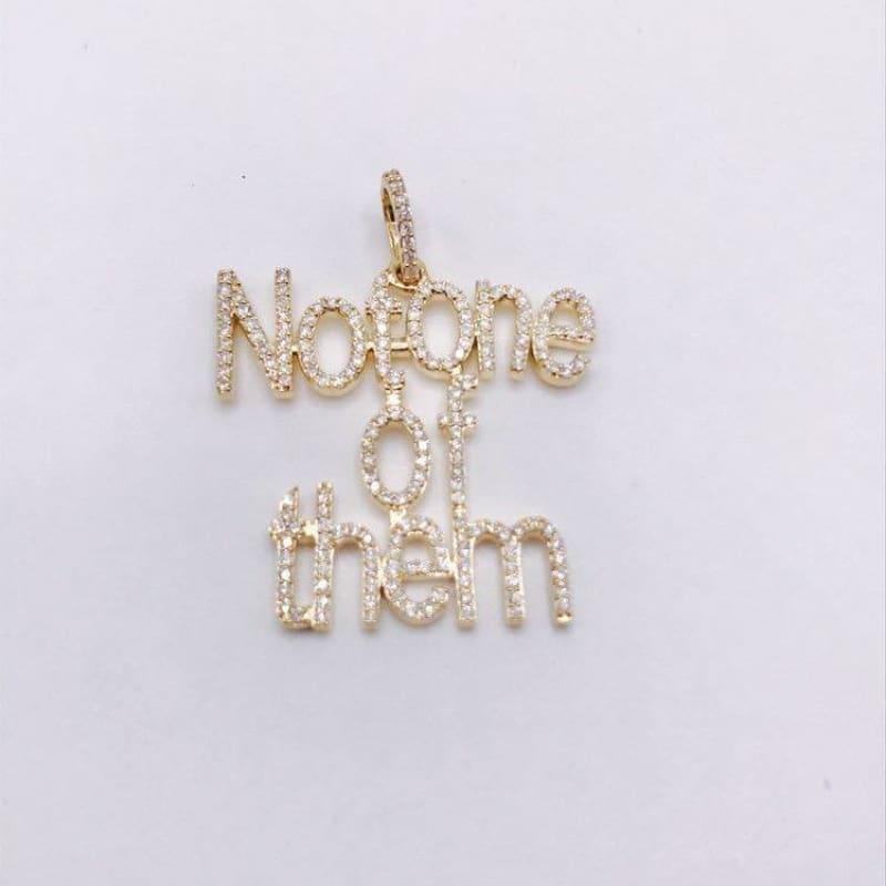 Gold Diamond Not One Pendant - Seattle Gold Grillz